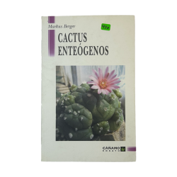 Cactus Enteógenos – Markus Berger | Plantas Sagradas y Psicodélicas