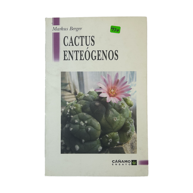 Cactus Enteógenos – Markus Berger | Plantas Sagradas y Psicodélicas